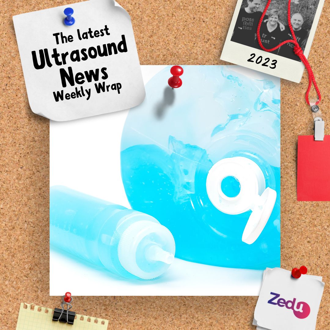 The Zedu weekly wrap - bringing together the best in free ultrasound news, views and opinions from across the internet.