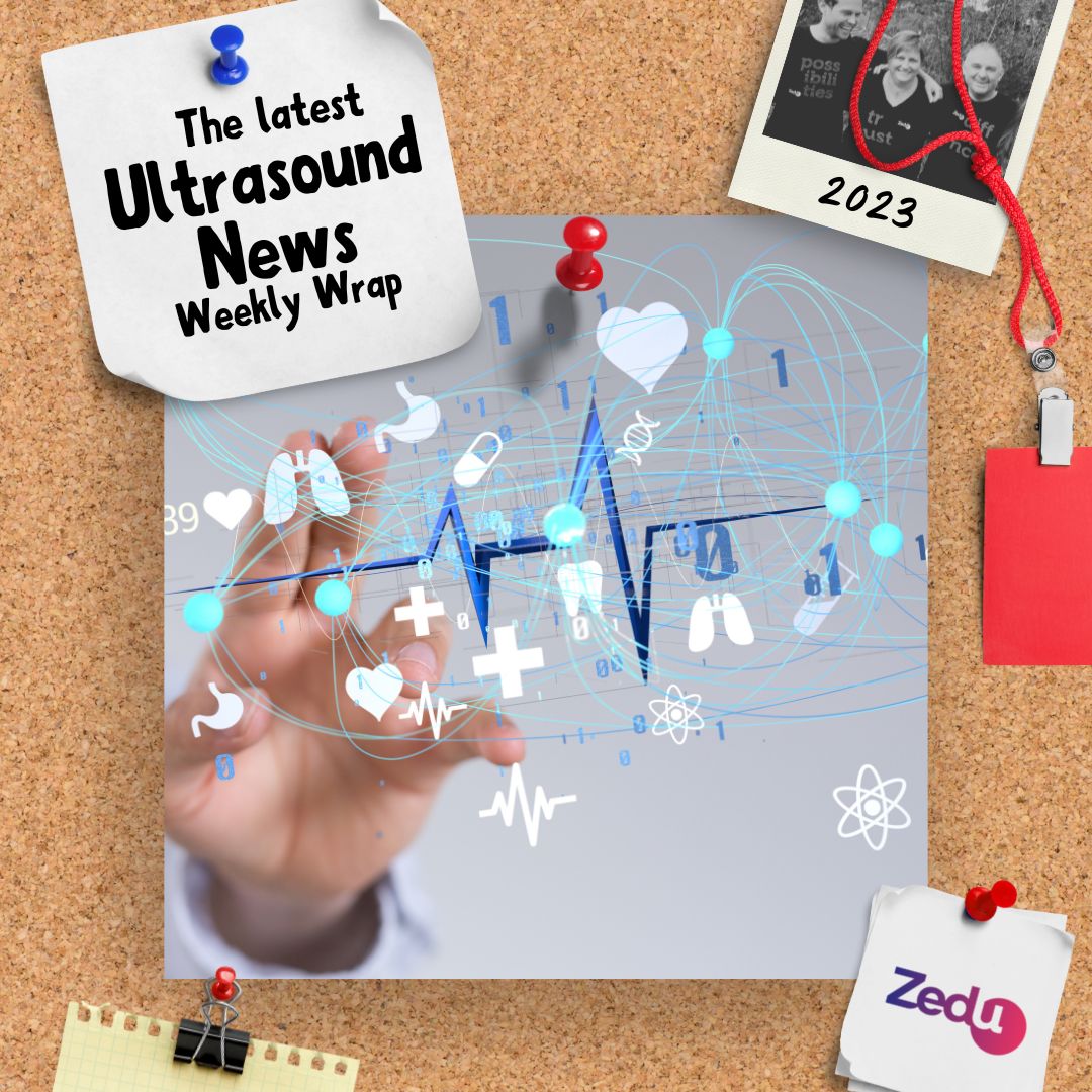 The Zedu weekly wrap - bringing together the best in free ultrasound news, views and opinions from across the internet.