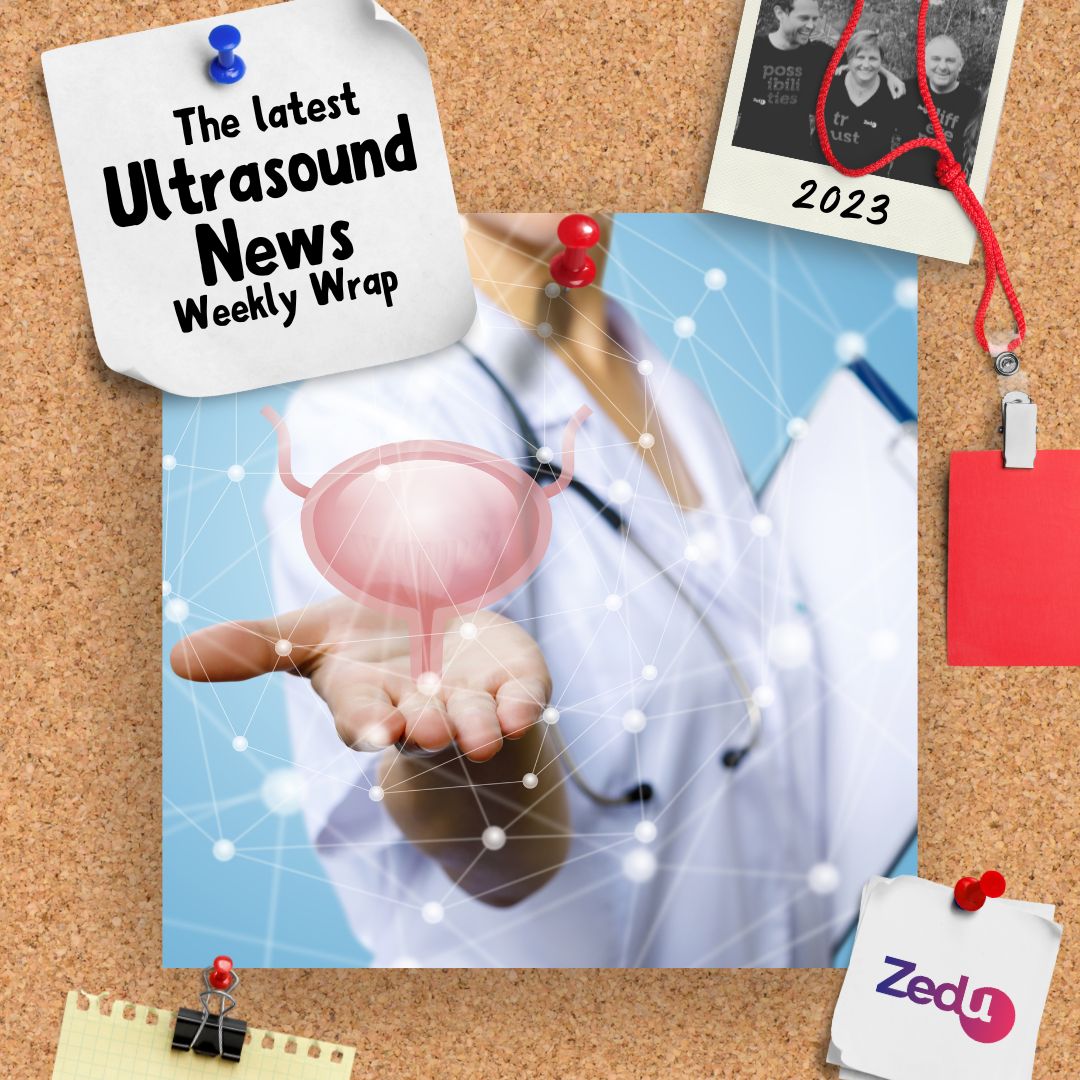 The Zedu weekly wrap - bringing together the best in free ultrasound news, views and opinions from across the internet.