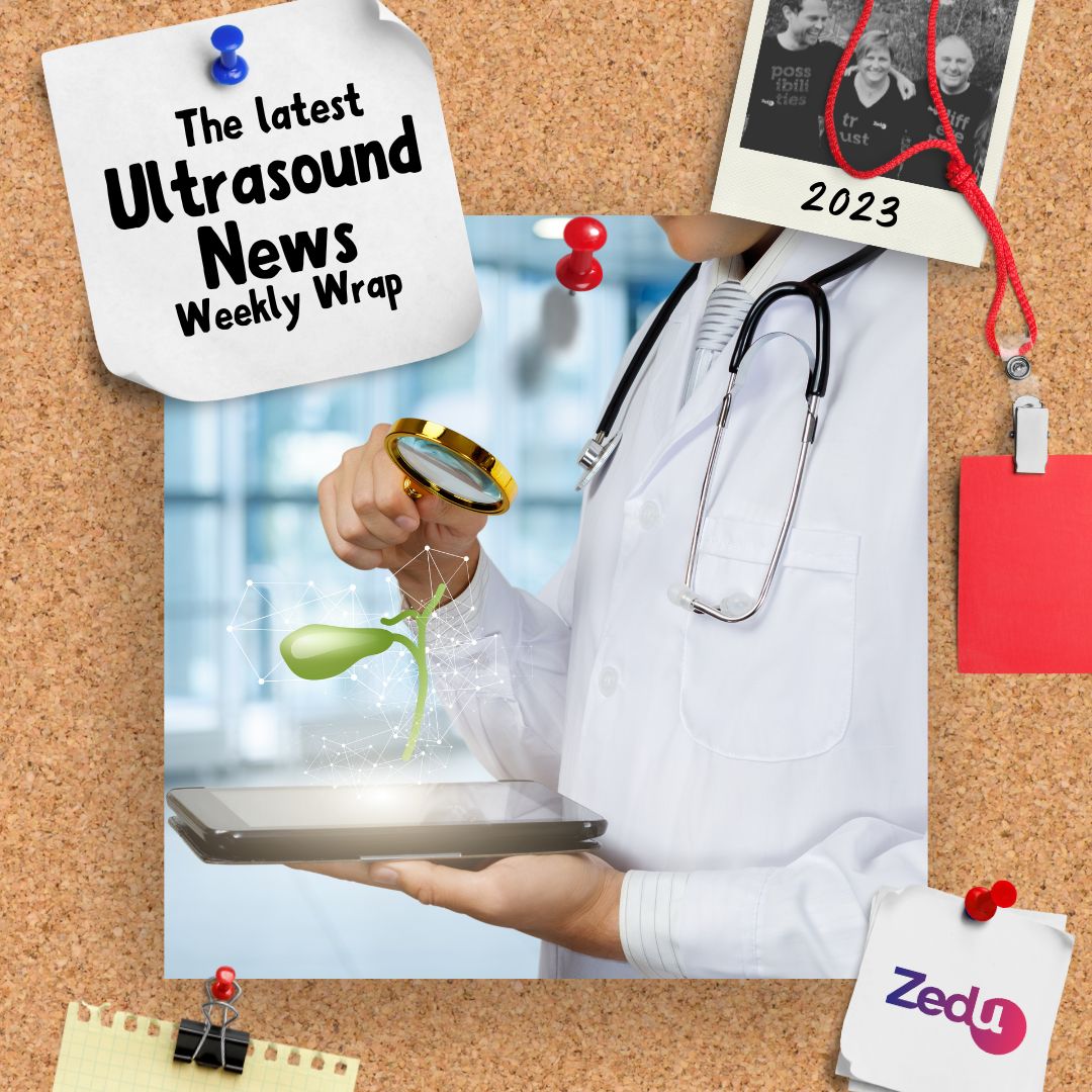 The Zedu weekly wrap - bringing together the best in free ultrasound news, views and opinions from across the internet.