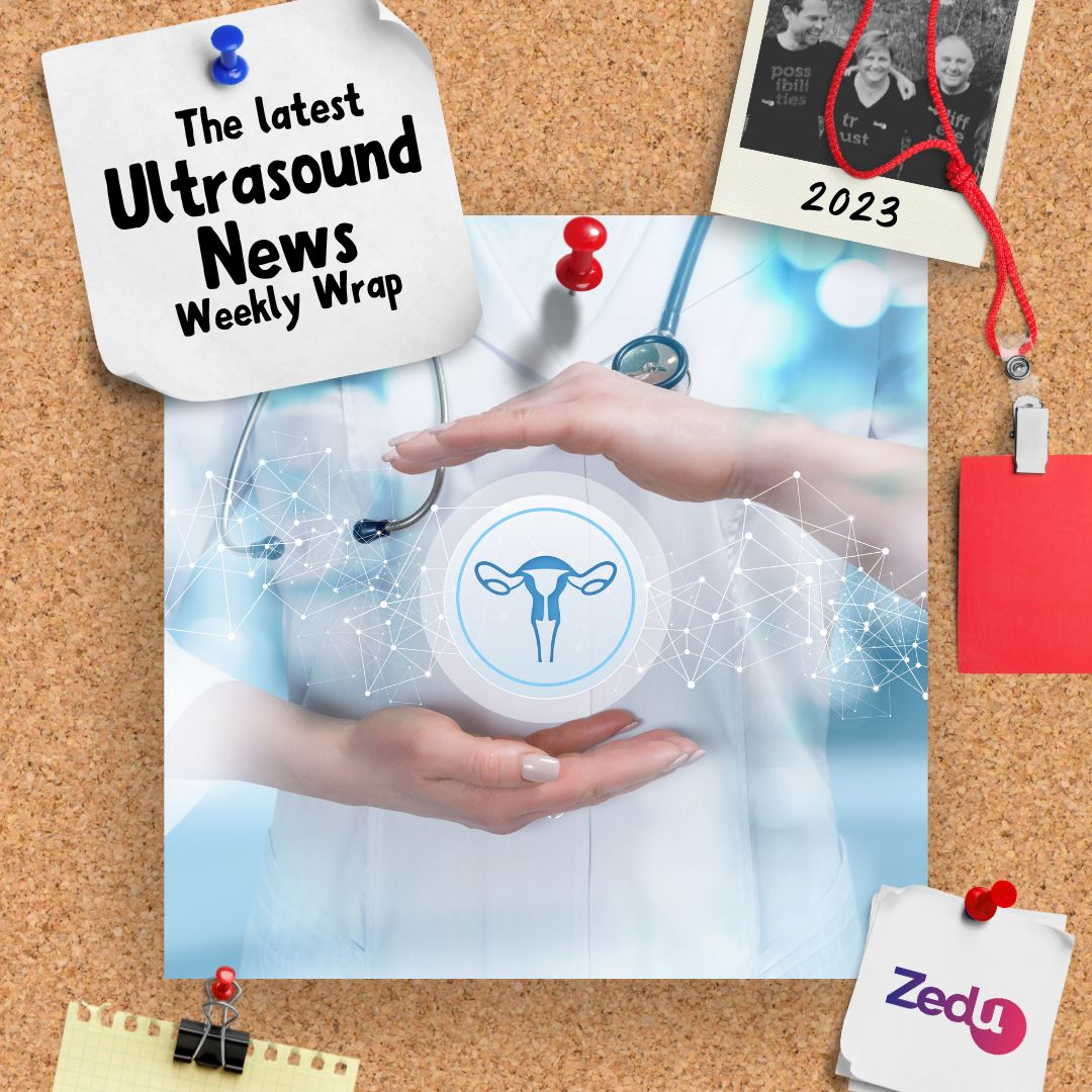The Zedu weekly wrap - bringing together the best in free ultrasound news, views and opinions from across the internet.