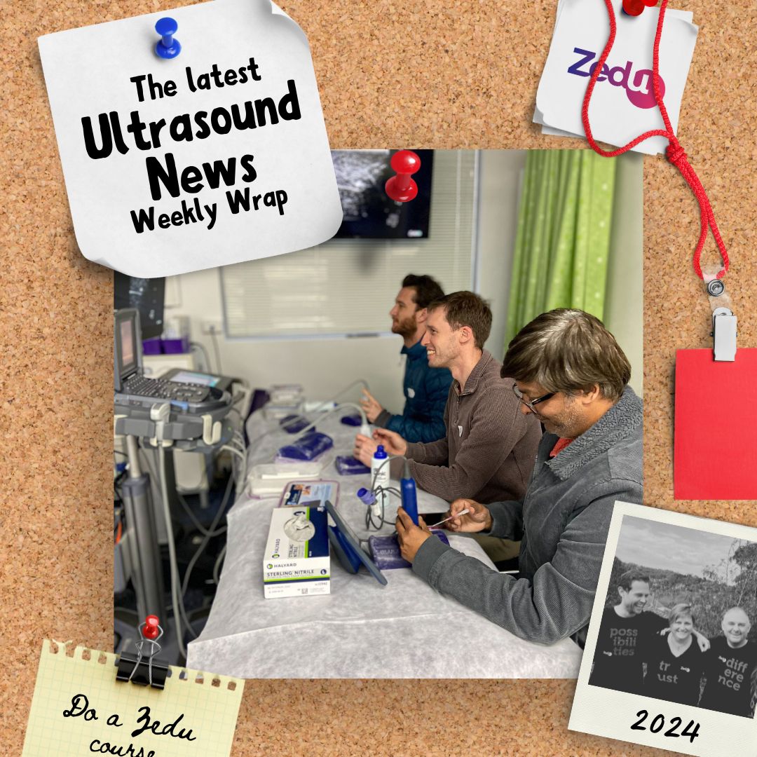 The Zedu weekly wrap - bringing together the best in free ultrasound news, views and opinions from across the internet.