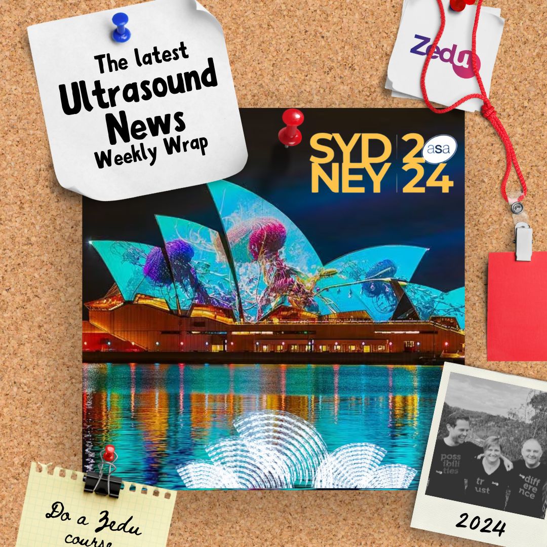 The Zedu weekly wrap - bringing together the best in free ultrasound news, views and opinions from across the internet.