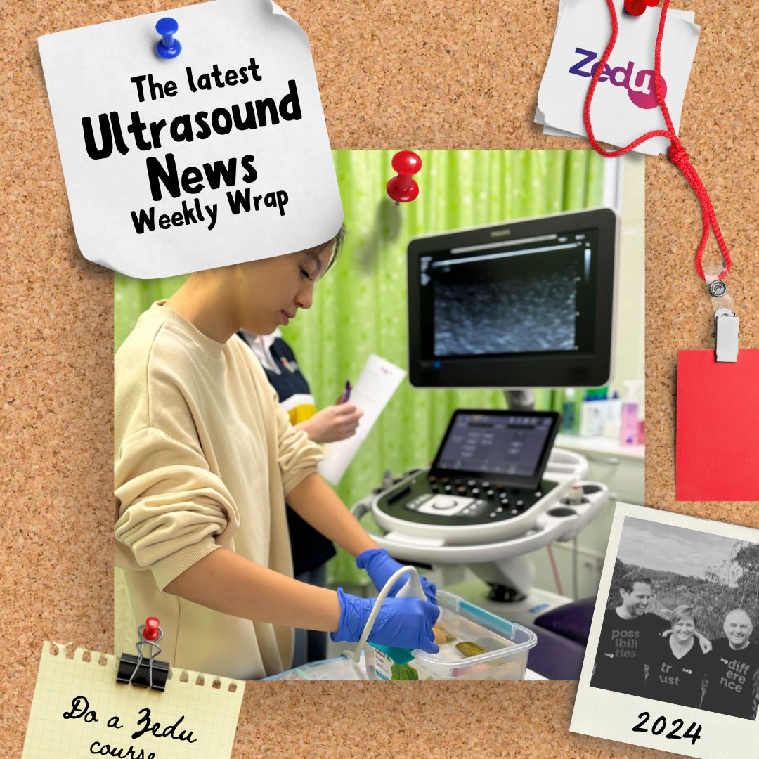 The Zedu weekly wrap - bringing together the best in free ultrasound news, views and opinions from across the internet.
