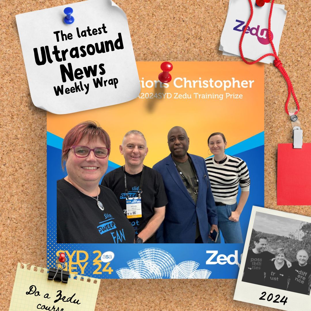 The Zedu weekly wrap - bringing together the best in free ultrasound news, views and opinions from across the internet.