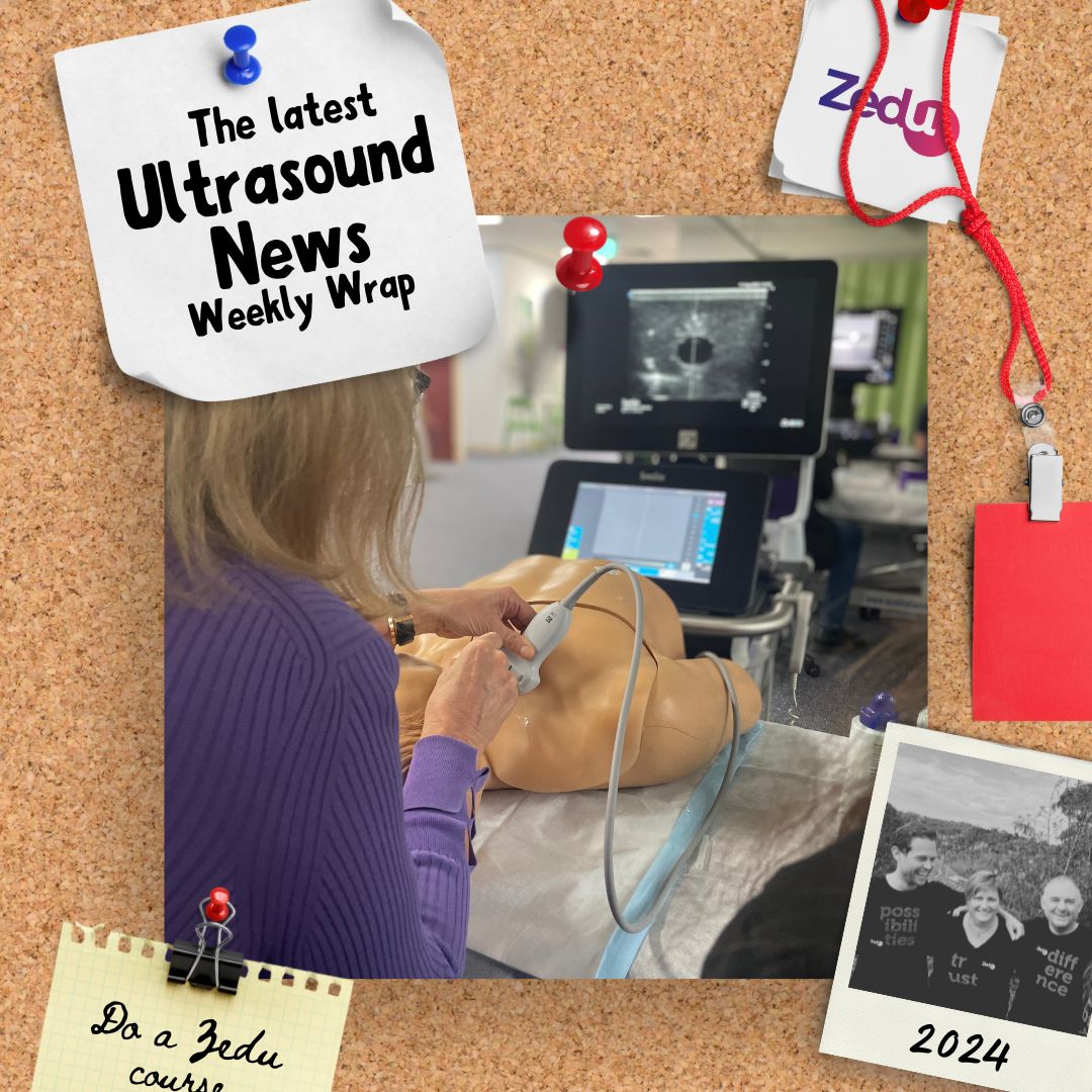 The Zedu weekly wrap - bringing together the best in free ultrasound news, views and opinions from across the internet.