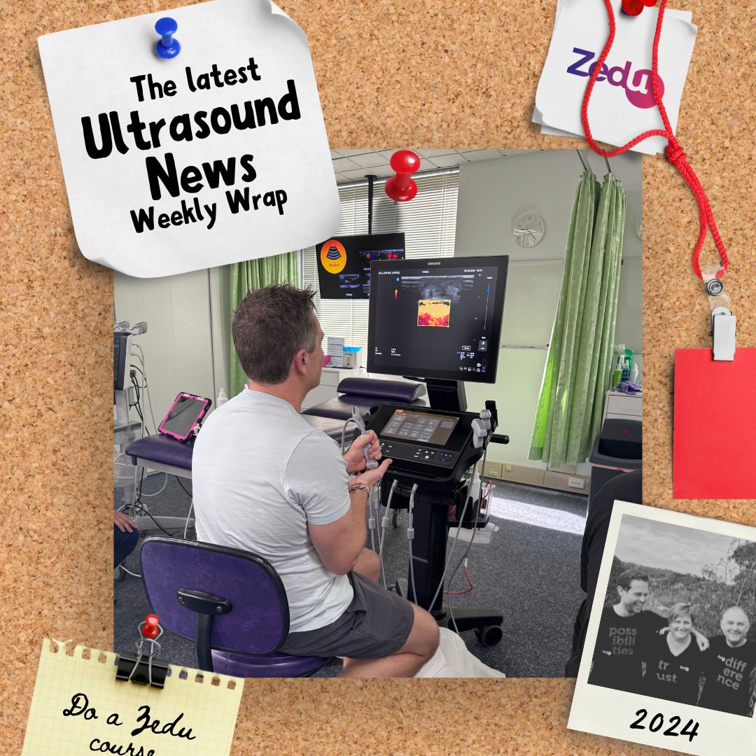 The Zedu weekly wrap - bringing together the best in free ultrasound news, views and opinions from across the internet.